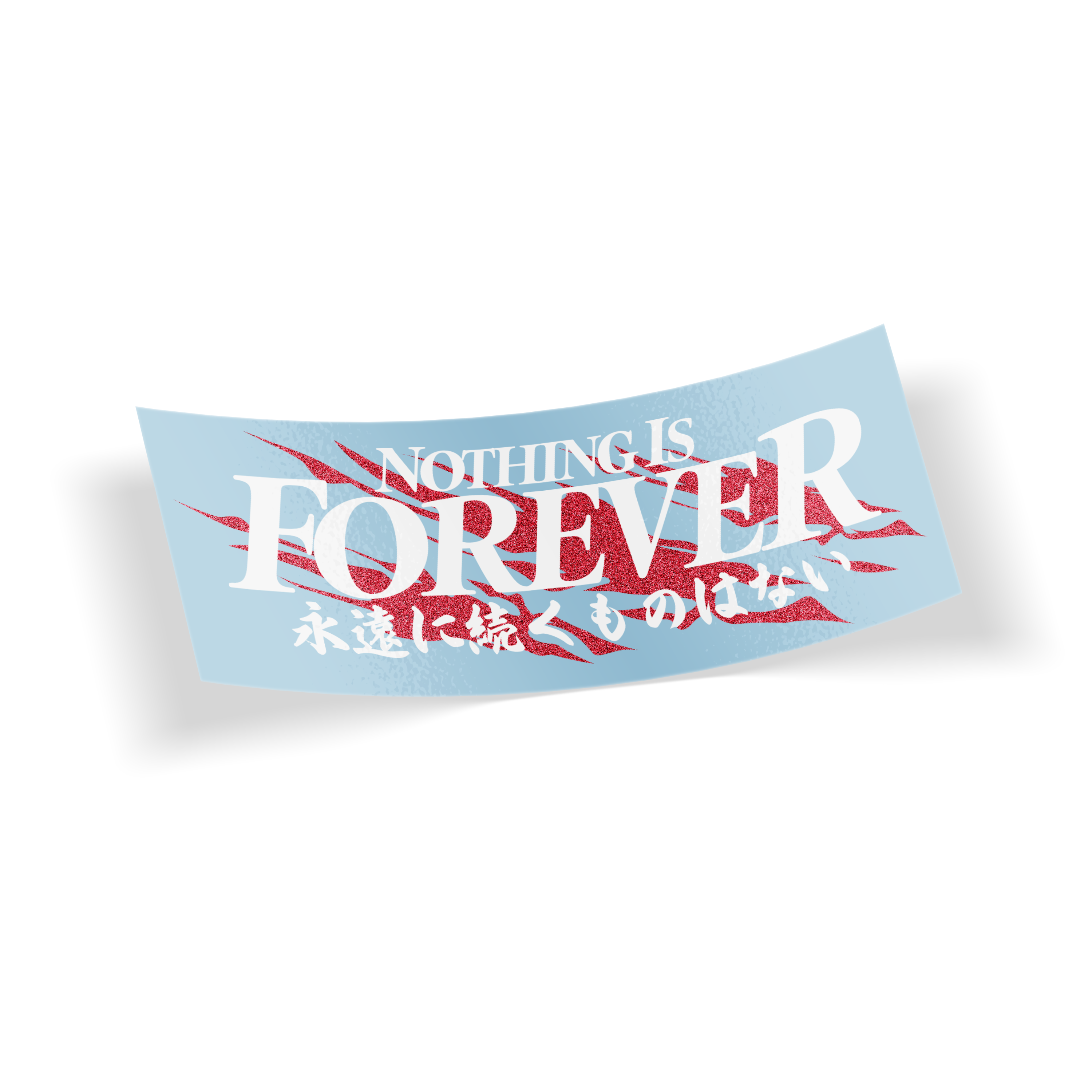 Nothing Is Forever Diecut