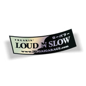Loud N Slow Slap