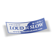 Loud N Slow Slap