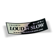 Loud N Slow Slap